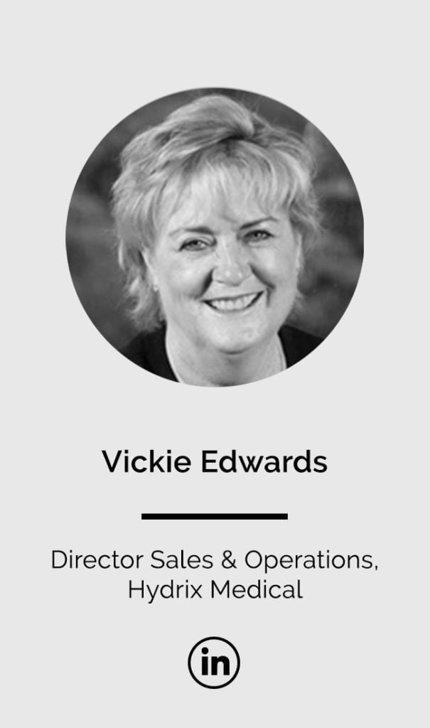 Vickie Edwards Director Sales & Operations, Hydrix Medical