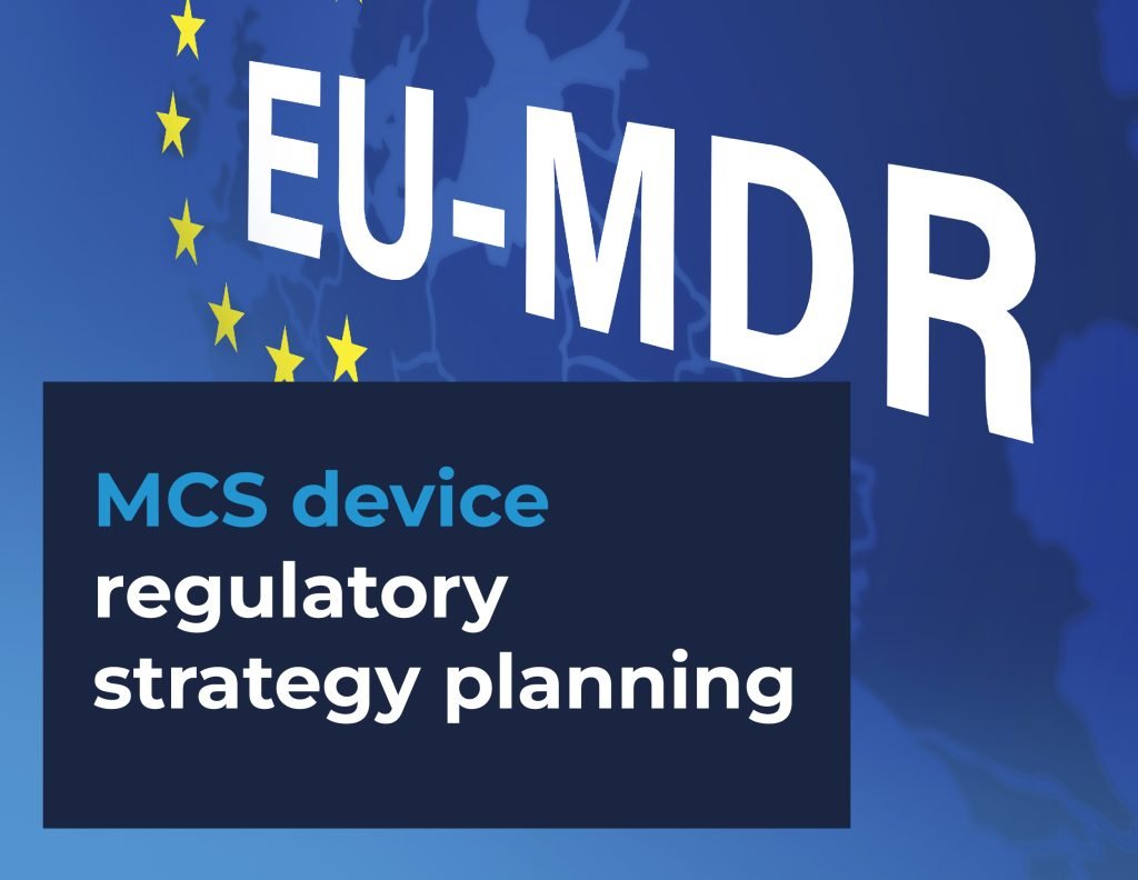 MCS device regulatory strategy planning Regulatory
